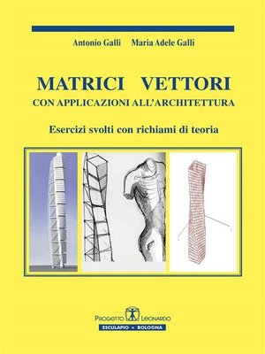 cover image of Matrici Vettori con applicazioni all'architettura